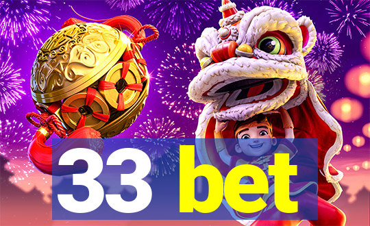 33 bet